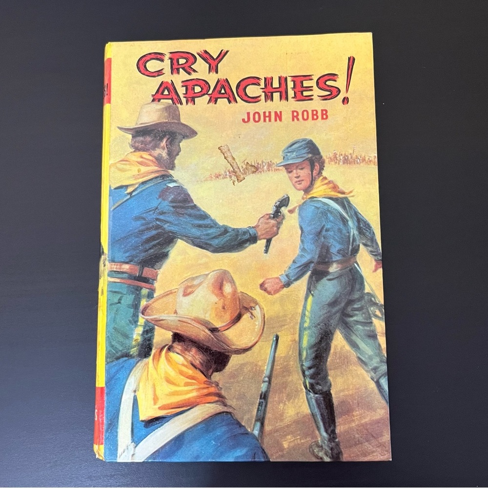 Cry Apaches! Vintage Kids Book 1968 by John Robb